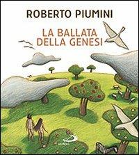 La ballata della genesi - Roberto Piumini, Roberta Angeletti - Libro San Paolo Edizioni 2012, Mondo bambino | Libraccio.it