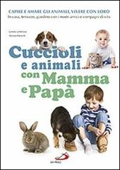 Cuccioli e animali con mamma e papà