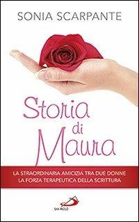 Storia di Maura - Sonia Scarpante - Libro San Paolo Edizioni 2012, Oltre lo scacco | Libraccio.it