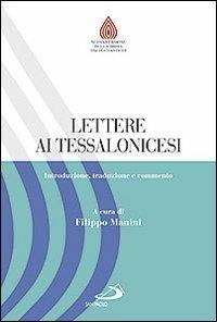 Lettere ai Tessalonicesi. Introduzione, traduzione e commento  - Libro San Paolo Edizioni 2012, Nuovissima versione della Bibbia dai testi originali | Libraccio.it