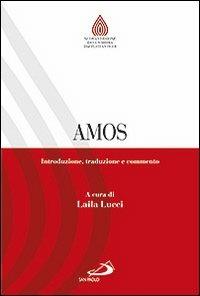 Amos. Introduzione, traduzione e commento  - Libro San Paolo Edizioni 2012, Nuovissima versione della Bibbia dai testi originali | Libraccio.it
