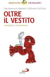 Oltre il vestito. Provocare e conformarsi