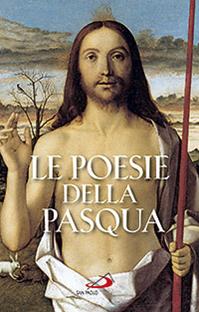 Le poesie della Pasqua  - Libro San Paolo Edizioni 2012, Poesia uomo | Libraccio.it