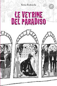 Le vetrine del paradiso - Seita Parkkola - Libro San Paolo Edizioni 2012, Narrativa San Paolo ragazzi | Libraccio.it