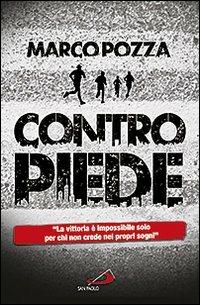 Contropiede. La vittoria è impossibile solo per chi non crede nei propri sogni - Marco Pozza - Libro San Paolo Edizioni 2012, Narrativa San Paolo ragazzi | Libraccio.it