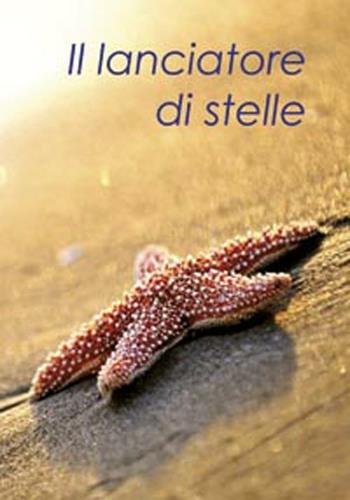 Il lanciatore di stelle  - Libro San Paolo Edizioni 2012, Amico | Libraccio.it