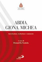 Abdia, Giona, Michea. Introduzione, traduzione e commento