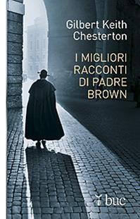 I migliori racconti di padre Brown - Gilbert Keith Chesterton - Libro San Paolo Edizioni 2012, Biblioteca universale cristiana | Libraccio.it