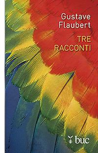 Tre racconti - Gustave Flaubert - Libro San Paolo Edizioni 2013, Biblioteca universale cristiana | Libraccio.it