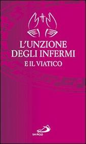 L' unzione degli infermi e il viatico