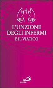 L' unzione degli infermi e il viatico