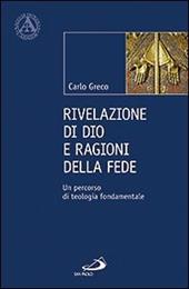 Rivelazione di Dio e ragioni della fede. Un percorso di teologia fondamentale