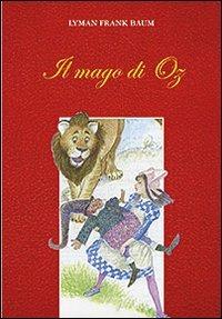 Il mago di Oz - L. Frank Baum - Libro San Paolo Edizioni 2012, Nuova classica ragazzi | Libraccio.it