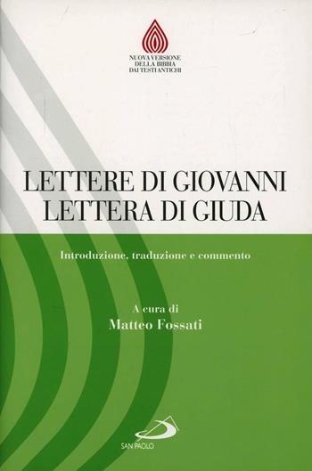Lettere di Giovanni, Lettera di Giuda. Introduzione, traduzione e commento  - Libro San Paolo Edizioni 2012, Nuovissima versione della Bibbia dai testi originali | Libraccio.it