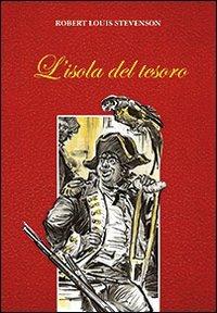 L' isola del tesoro - Robert Louis Stevenson - Libro San Paolo Edizioni 2012, Nuova classica ragazzi | Libraccio.it