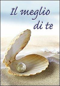 Il meglio di te - Teresa di Calcutta (santa) - Libro San Paolo Edizioni 2013, Amico | Libraccio.it