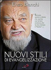 Nuovi stili di evangelizzazione - Enzo Bianchi - Libro San Paolo Edizioni 2012, I compendi | Libraccio.it