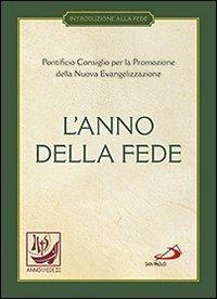 L' anno della fede  - Libro San Paolo Edizioni 2012, I compendi | Libraccio.it