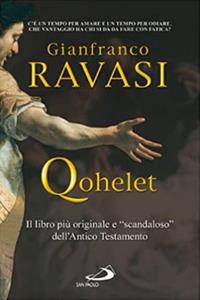 Qohelet. Il libro più originale e «scandaloso» dell'Antico Testamento - Gianfranco Ravasi - Libro San Paolo Edizioni 2012, Parola di Dio. Seconda serie | Libraccio.it