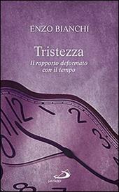 Tristezza. Il rapporto deformato con il tempo