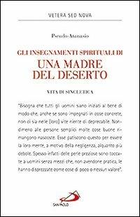 Gli insegnamenti spirituali di una madre del deserto. Vita di Sincletica - Pseudo Atanasio - Libro San Paolo Edizioni 2013, Vetera sed Nova | Libraccio.it