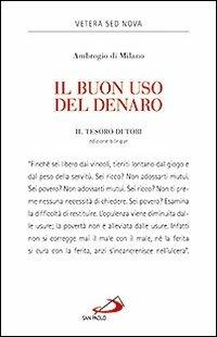 Il buon uso del denaro. Il tesoro di Tobi - Ambrogio (sant') - Libro San Paolo Edizioni 2013, Vetera sed Nova | Libraccio.it