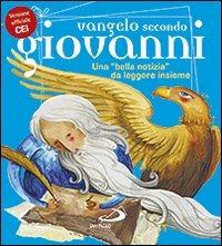 Vangelo secondo Giovanni. Una «bella notizia» da leggere insieme - Andrea Ciucci, Paolo Sartor, Marco Fossati - Libro San Paolo Edizioni 2013, Vangelo. Nuovo Testamento. Testi | Libraccio.it