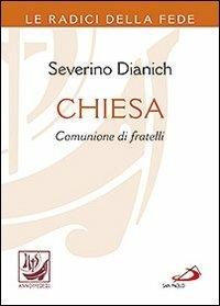Chiesa comunione di fratelli - Severino Dianich - Libro San Paolo Edizioni 2013, I compendi | Libraccio.it