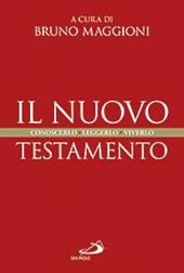 Il Nuovo Testamento. Conoscerlo, leggerlo, viverlo