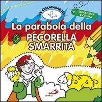 La parabola della pecorella smarrita. Le Giocaparabole. Ediz. illustrata  - Libro San Paolo Edizioni 2013, Progetto Informat | Libraccio.it