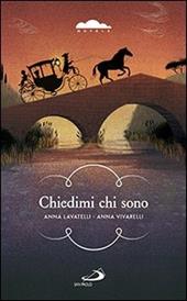 Chiedimi chi sono. Dal diario di viaggio di un giovane vissuto trecento anni fa