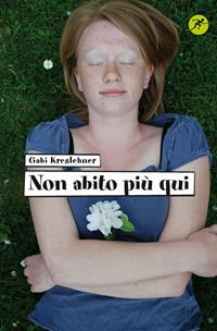 Non abito più qui - Gabi Kreslehner - Libro San Paolo Edizioni 2014, Narrativa San Paolo ragazzi | Libraccio.it