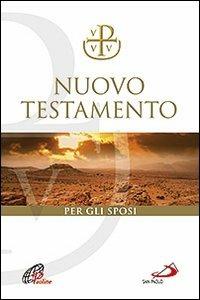 Nuovo Testamento Via Verità e Vita. Per il matrimonio  - Libro San Paolo Edizioni 2013, Vangelo. Nuovo Testamento. Testi | Libraccio.it