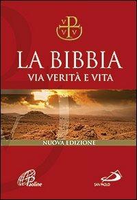 La Bibbia. Via verità e vita  - Libro San Paolo Edizioni 2013, Bibbia. Antico Testamento. Testi | Libraccio.it