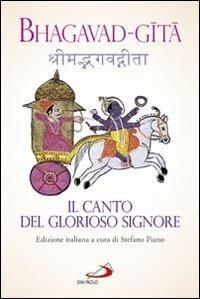 Bhagavad-gita. Il canto del glorioso Signore  - Libro San Paolo Edizioni 2013, Classici del pensiero religioso | Libraccio.it