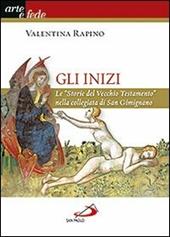 Gli inizi. Le «Storie del vecchio testamento» nella collegiata di San Gimignano