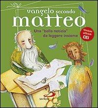 Vangelo secondo Matteo. Una «bella notizia» da leggere insieme - Andrea Ciucci, Matteo Fossati, Paolo Sartor - Libro San Paolo Edizioni 2013, Vangelo. Nuovo Testamento. Testi | Libraccio.it