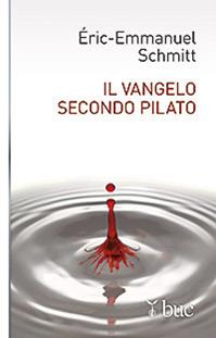 Il vangelo secondo Pilato - Eric-Emmanuel Schmitt - Libro San Paolo Edizioni 2013, Biblioteca universale cristiana | Libraccio.it