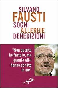 Sogni allergie benedizioni - Silvano Fausti - Libro San Paolo Edizioni 2013, Dimensioni dello spirito | Libraccio.it