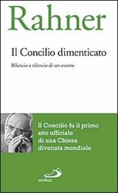 Il concilio dimenticato. Bilancio e rilancio di un evento