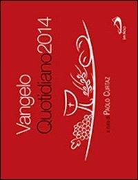 Vangelo quotidiano 2014  - Libro San Paolo Edizioni 2013, Manuali liturgici | Libraccio.it