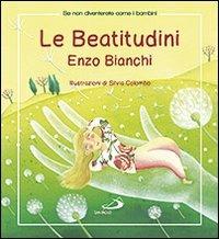 Le beatitudini - Enzo Bianchi - Libro San Paolo Edizioni 2013, Se non diventerete come bambini | Libraccio.it