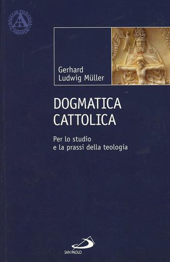 Dogmatica cattolica - Gerhard Ludwig Müller - Libro San Paolo Edizioni 2013, L' abside | Libraccio.it