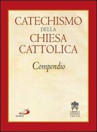 Catechismo della Chiesa cattolica. Compendio  - Libro San Paolo Edizioni 2013, I compendi | Libraccio.it