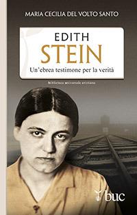 Edith Stein. Un'ebrea testimone per la verità - Maria Cecilia del Volto Santo - Libro San Paolo Edizioni 2013, Biblioteca universale cristiana | Libraccio.it