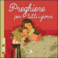 Preghiere per tutti i giorni. La fede in tasca - Nirham Tervuren, Annette Marnat - Libro San Paolo Edizioni 2013, Ragazzi e Gesù | Libraccio.it