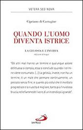 Quando l'uomo diventa istrice. La gelosia e l'invidia