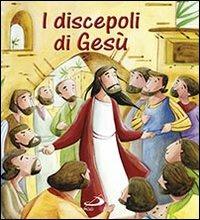 I discepoli di Gesù - Katherine Sully, Simona Sanfilippo - Libro San Paolo Edizioni 2014, Mondo bambino | Libraccio.it