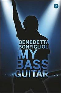 My bass guitar - Benedetta Bonfiglioli - Libro San Paolo Edizioni 2014, Narrativa San Paolo ragazzi | Libraccio.it