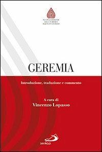 Geremia. Introduzione, traduzione e commento  - Libro San Paolo Edizioni 2013, Nuovissima versione della Bibbia dai testi originali | Libraccio.it